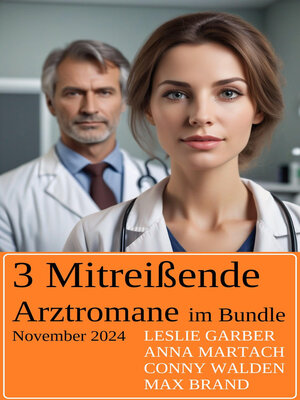 cover image of 3 Mitreißende Arztromane im Bundle November 2024